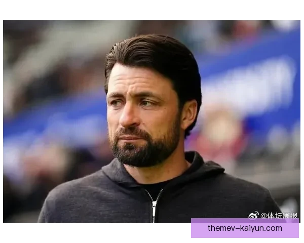 南安普顿宣布续约主帅休斯延长合同期望带队重返英超